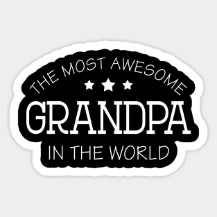 The Most Awesome Grandpa In The World Sticker